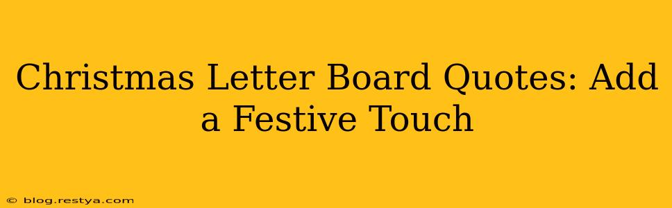 Christmas Letter Board Quotes: Add a Festive Touch
