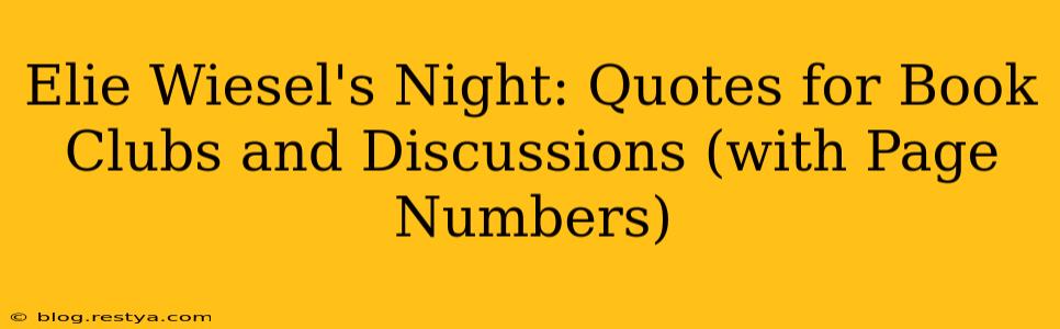 Elie Wiesel's Night: Quotes for Book Clubs and Discussions (with Page Numbers)
