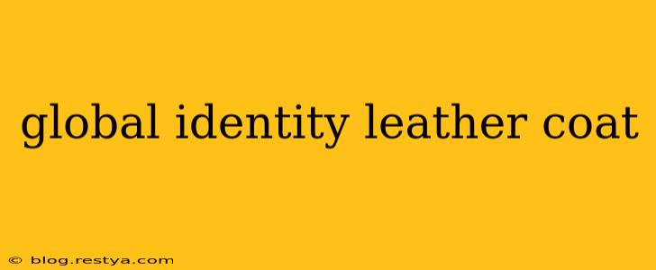 global identity leather coat