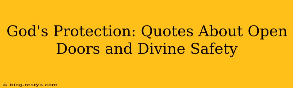 God's Protection: Quotes About Open Doors and Divine Safety