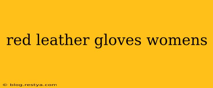red leather gloves womens