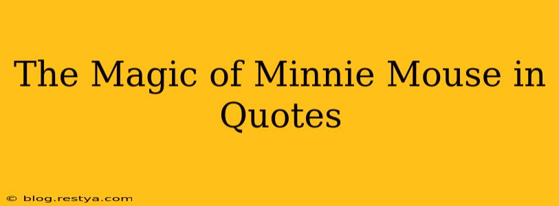 The Magic of Minnie Mouse in Quotes