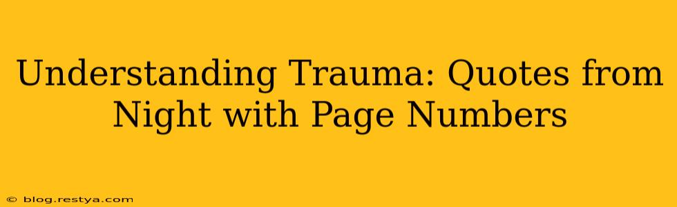 Understanding Trauma: Quotes from Night with Page Numbers